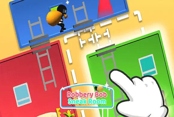 Robbery Bob Sneak Room